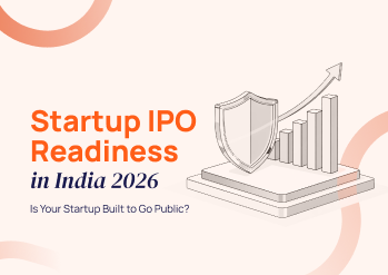 Startup IPO Readiness in India 2026: Is Your Startup Built to Go Public?